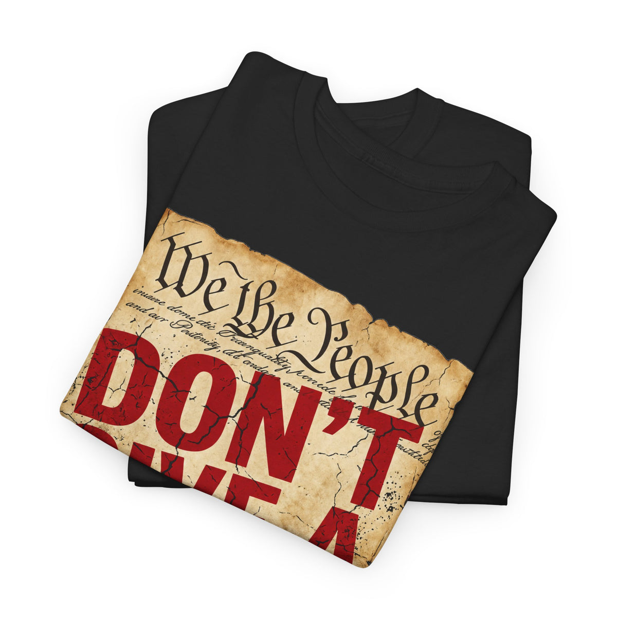 We the People "Don't Give a Shiz" T-Shirt — Patriotic Vintage Graphic Tee