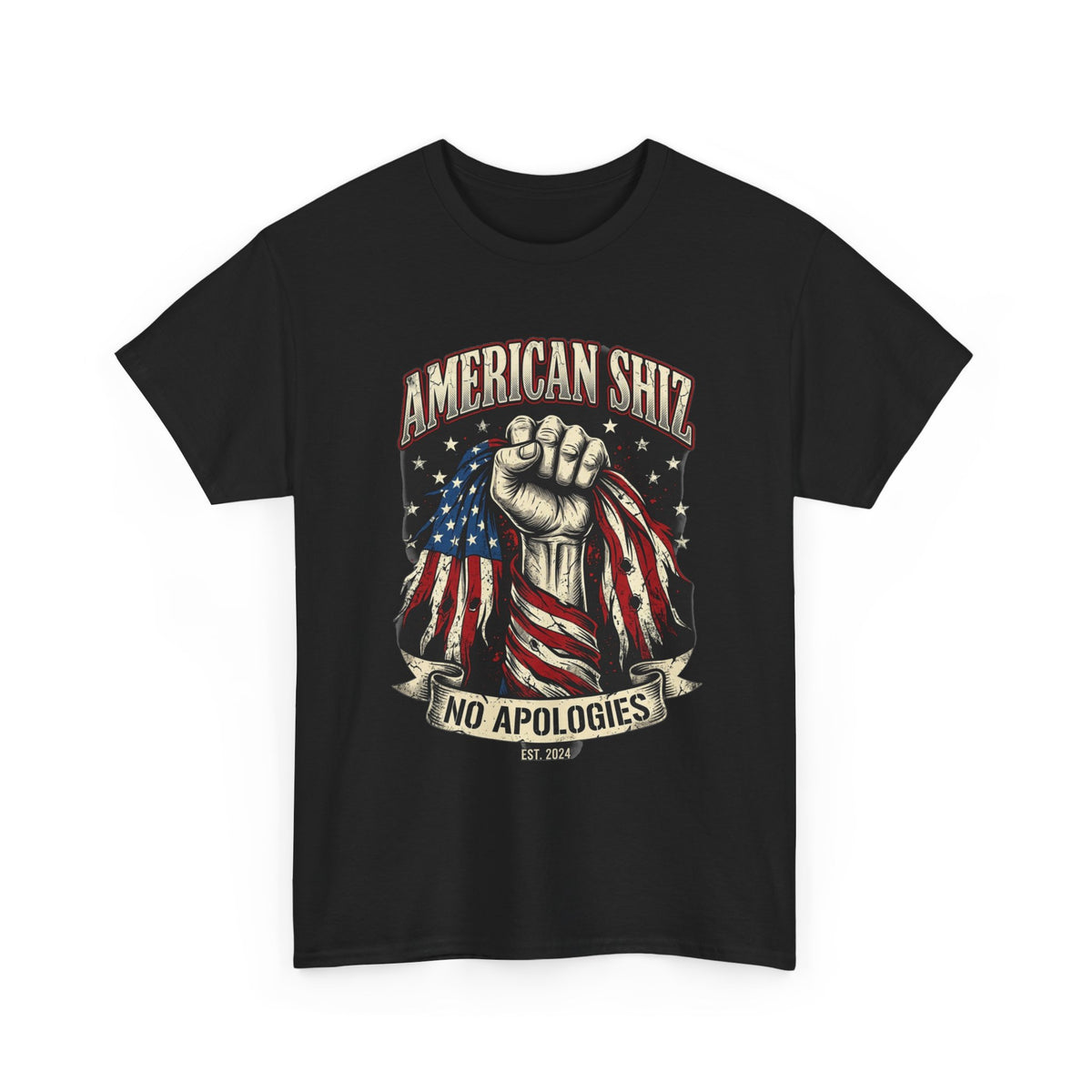 Patriotic Fist Tee — "American Shiz No Apologies" Graphic T-Shirt